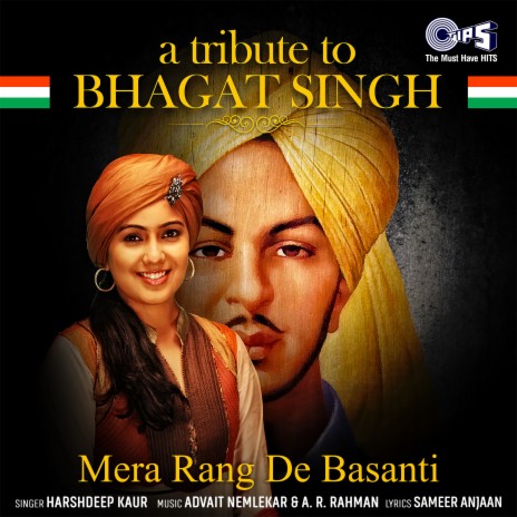 Mera Rang De Basanti: A Tribute to Bhagat Singh ft. Harshdeep Kaur & Advait Nemlekar | Boomplay Music