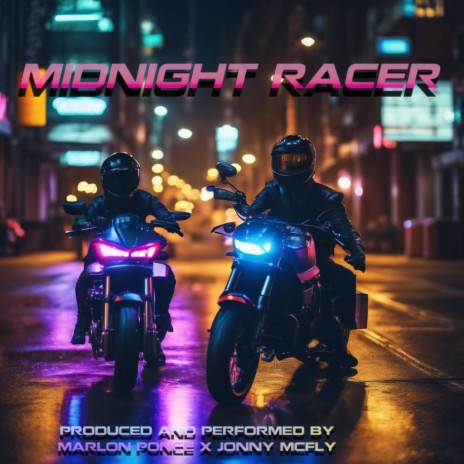 Midnight Racer ft. Marlon Ponce | Boomplay Music