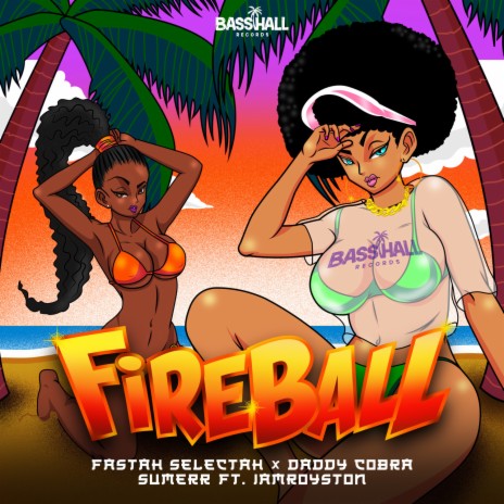 Fireball ft. Daddy Cobra, SumeRR & Iamroyston | Boomplay Music