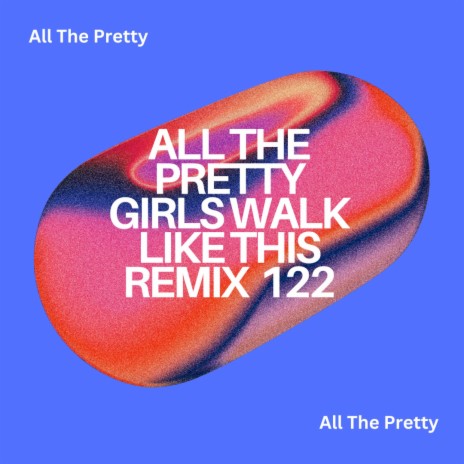 All The Pretty Girls Walk Like This (VOU 787)