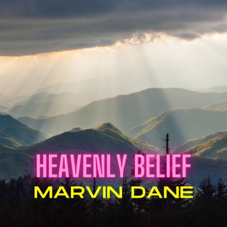 Heavenly Belief | Boomplay Music