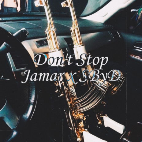 Don't Stop ft. SByD | Boomplay Music