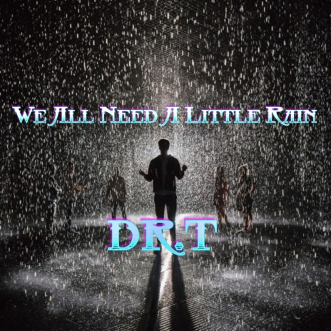 Need A Little Rain | Boomplay Music