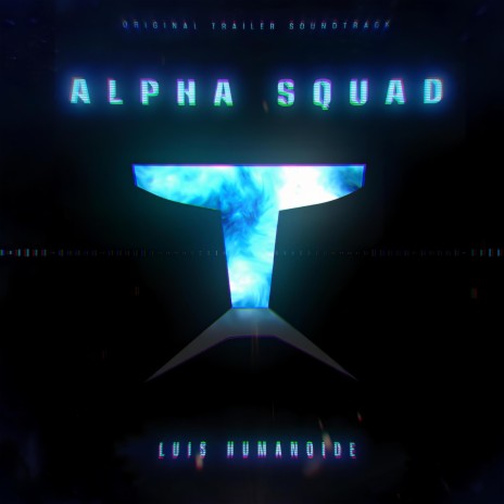 Alpha Squad (Original Trailer Soundtrack) | Boomplay Music