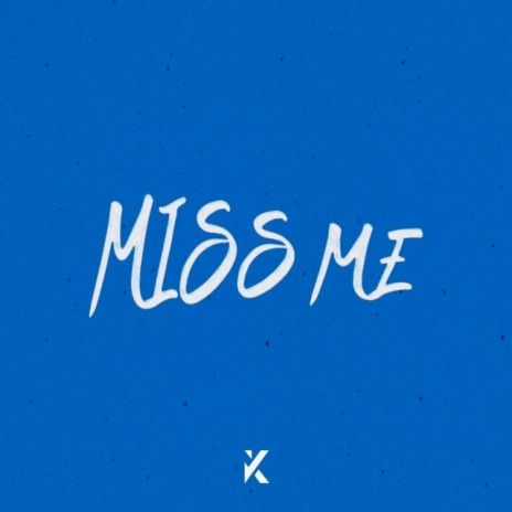 Miss Me | Boomplay Music