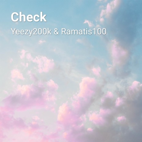 Check ft. Ramatis100 | Boomplay Music