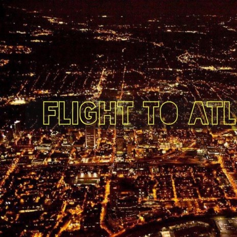 Flight To Atlanta | Boomplay Music