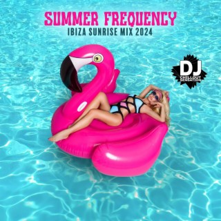 Summer Frequency: Ibiza Sunrise Mix 2024, , Chill Deep House Lounge Music, Chillaxin' Summer Vibes