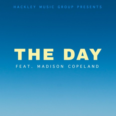 The Day ft. Madison Copeland | Boomplay Music