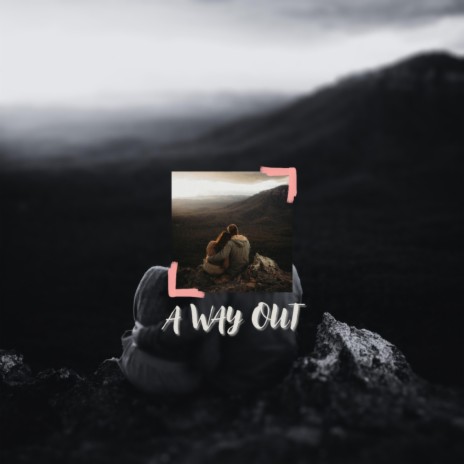 A Way Out ft. Siqu | Boomplay Music