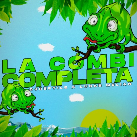 La Combi completa (feat. Lucas Melian DJ) | Boomplay Music