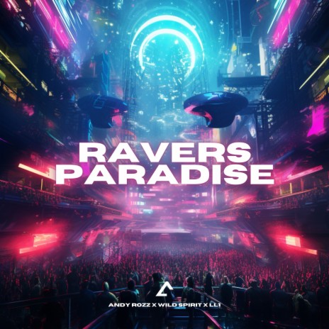 Ravers Paradise ft. LL1 & Wild Spirit | Boomplay Music