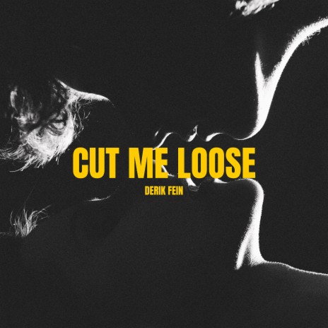 Cut Me Loose | Boomplay Music