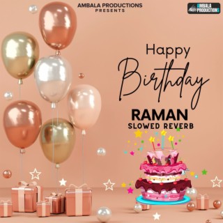 Happy Birthday Raman (Slowed Reverb)