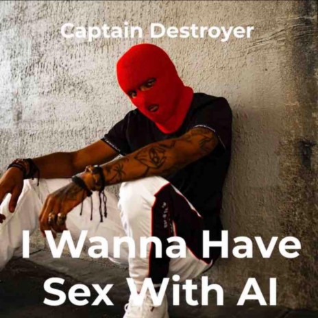I Wanna Have Sex With AI | Boomplay Music