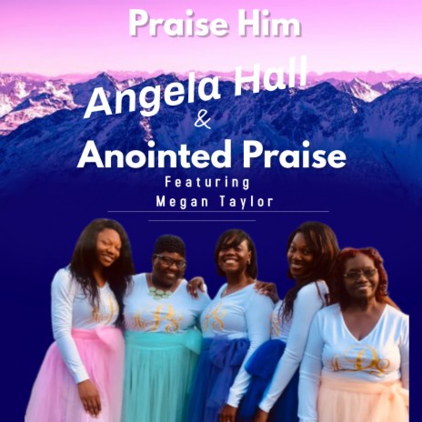 Praise Him ft. Megan Taylor | Boomplay Music