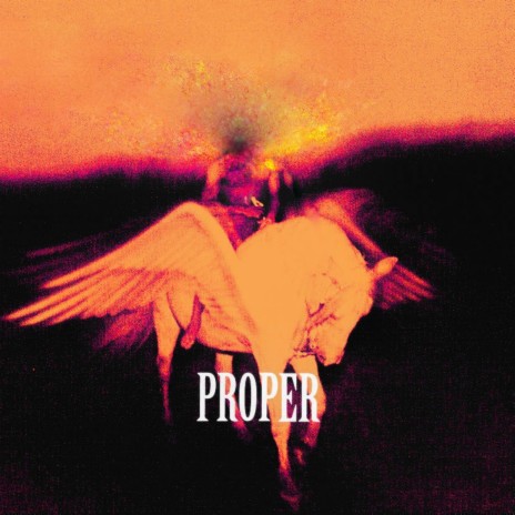 PROPER | Boomplay Music