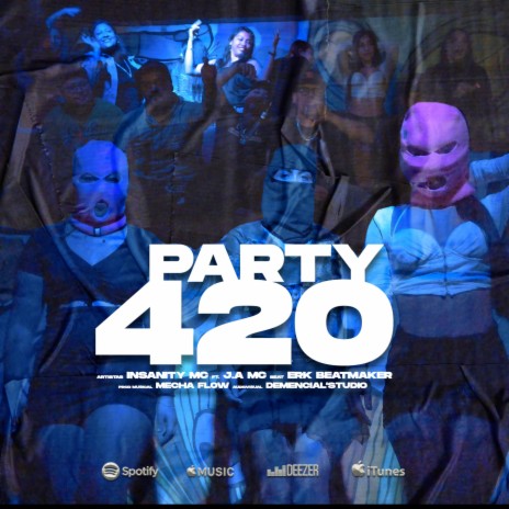 Party 420 ft. insanity Mc | Boomplay Music