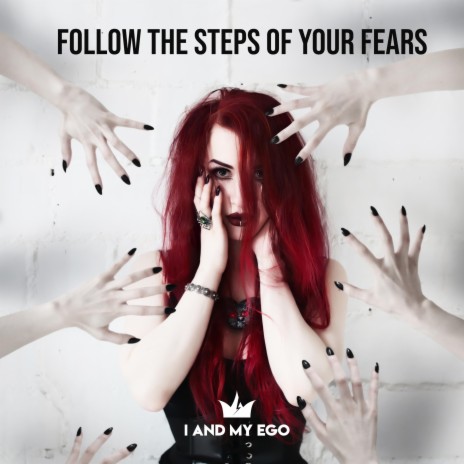 Follow The Steps Of Your Fears | Boomplay Music