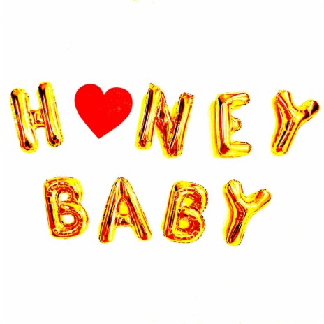 honey baby | Boomplay Music