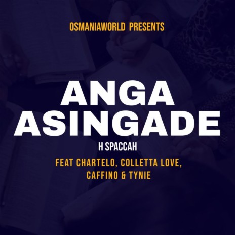 Anga Asingade ft. Chartelo, Colleta Love, Caffino & Tynie | Boomplay Music