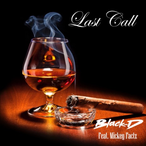 Last Call (feat. Mickey Factz)