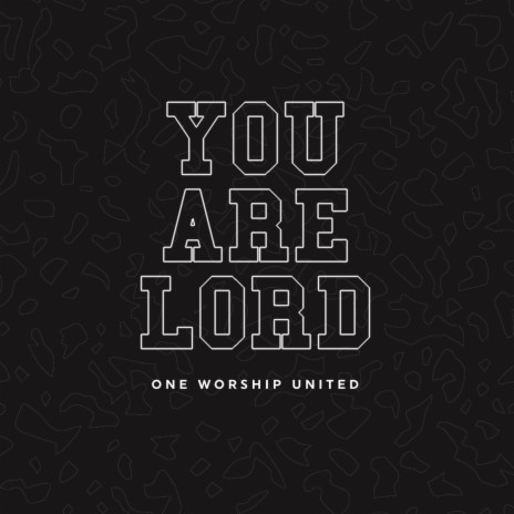 You Are Lord | Boomplay Music