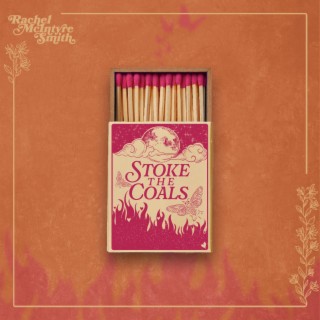 Stoke The Coals lyrics | Boomplay Music