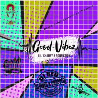 Good Vibez (Slowed & Chopped by DJ Red) (Slowed & Chopped)