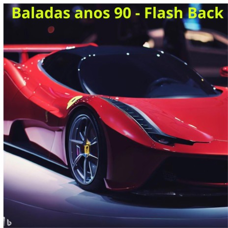 Baladas anos 90 - Flash Back | Boomplay Music