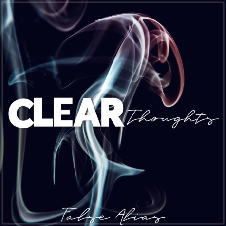 Clear Thoughts | Boomplay Music