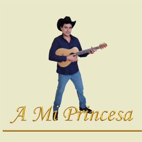 A mi princesa | Boomplay Music