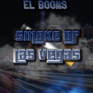 SMOKE OF LAS VEGAS lyrics | Boomplay Music