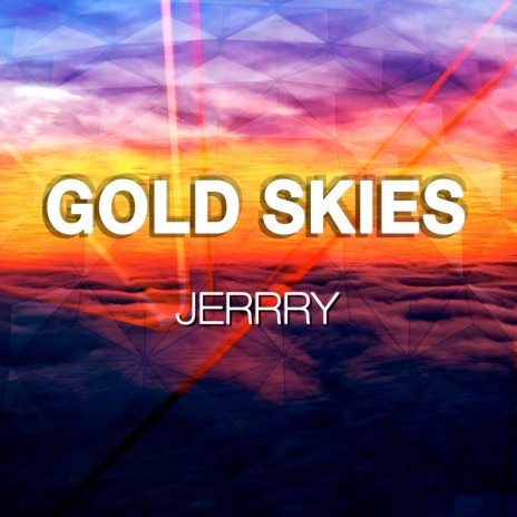 Gold Skies | Boomplay Music