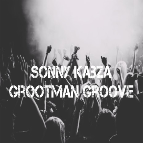 Grootman Groove | Boomplay Music