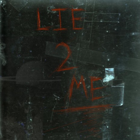 LIE 2 ME | Boomplay Music