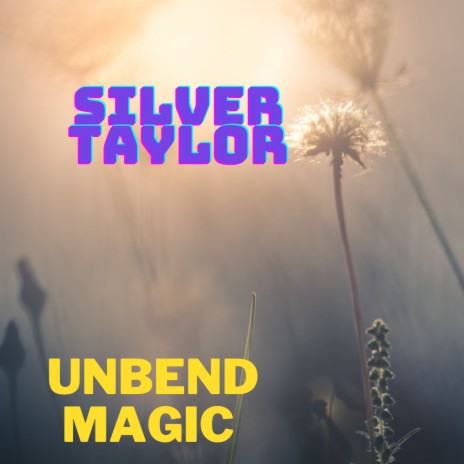 Unbend Magic | Boomplay Music