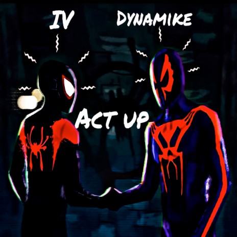 Act Up ft. IV