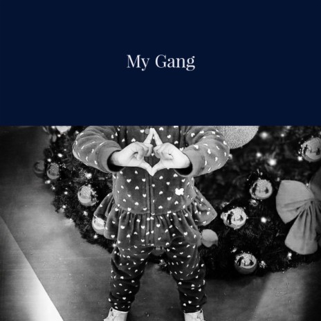 My Gang | Boomplay Music