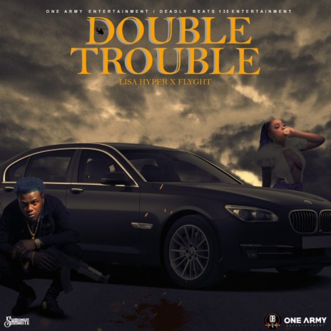Double Trouble ft. Flyght | Boomplay Music