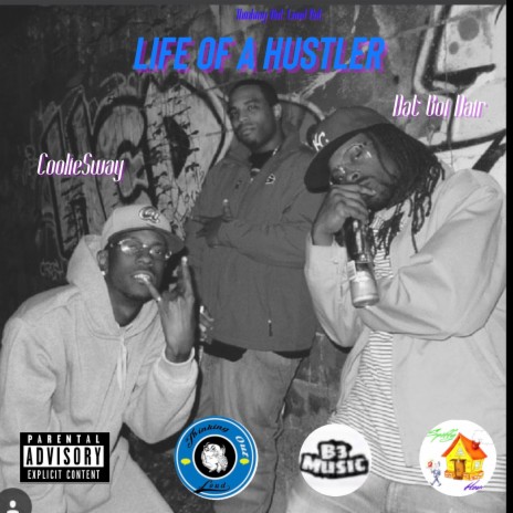 Life of a Hustler ft. Dat Boi Dair | Boomplay Music