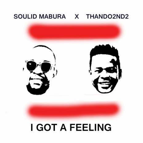 I got a feeling (Radio Edit) ft. Thando2nd2