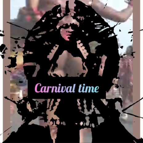 Carnival Time | Boomplay Music