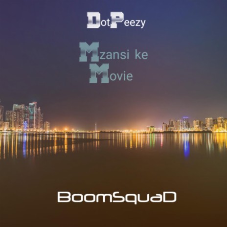 Mzansi ke Movie | Boomplay Music