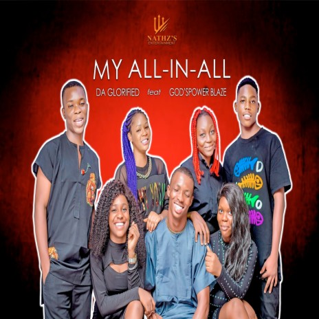 My All-In-All ft. God'spower Blaze | Boomplay Music