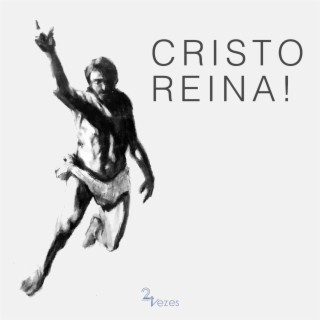 Cristo Reina!