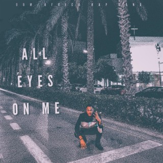 ALL EYES ON ME