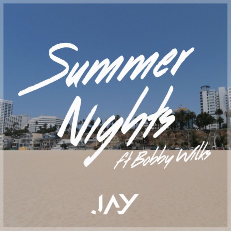 Summer Nights (feat. Bobby Wilks)