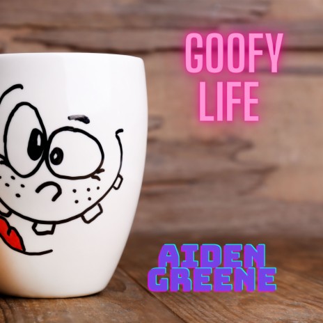 Goofy Life | Boomplay Music