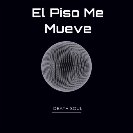 El piso me mueve | Boomplay Music